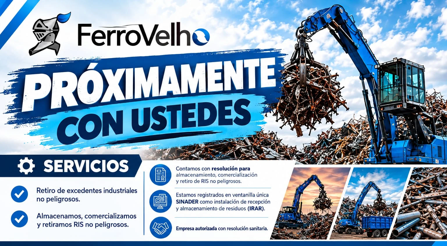 Ferrovelho. Próximamente con ustedes. Servicios: retiro de excedentes industriales no peligrosos, almacenamiento, comercialización y retiro de RIS no peligrosos. Resolución sanitaria y registro SINADER como instalación IRAR.